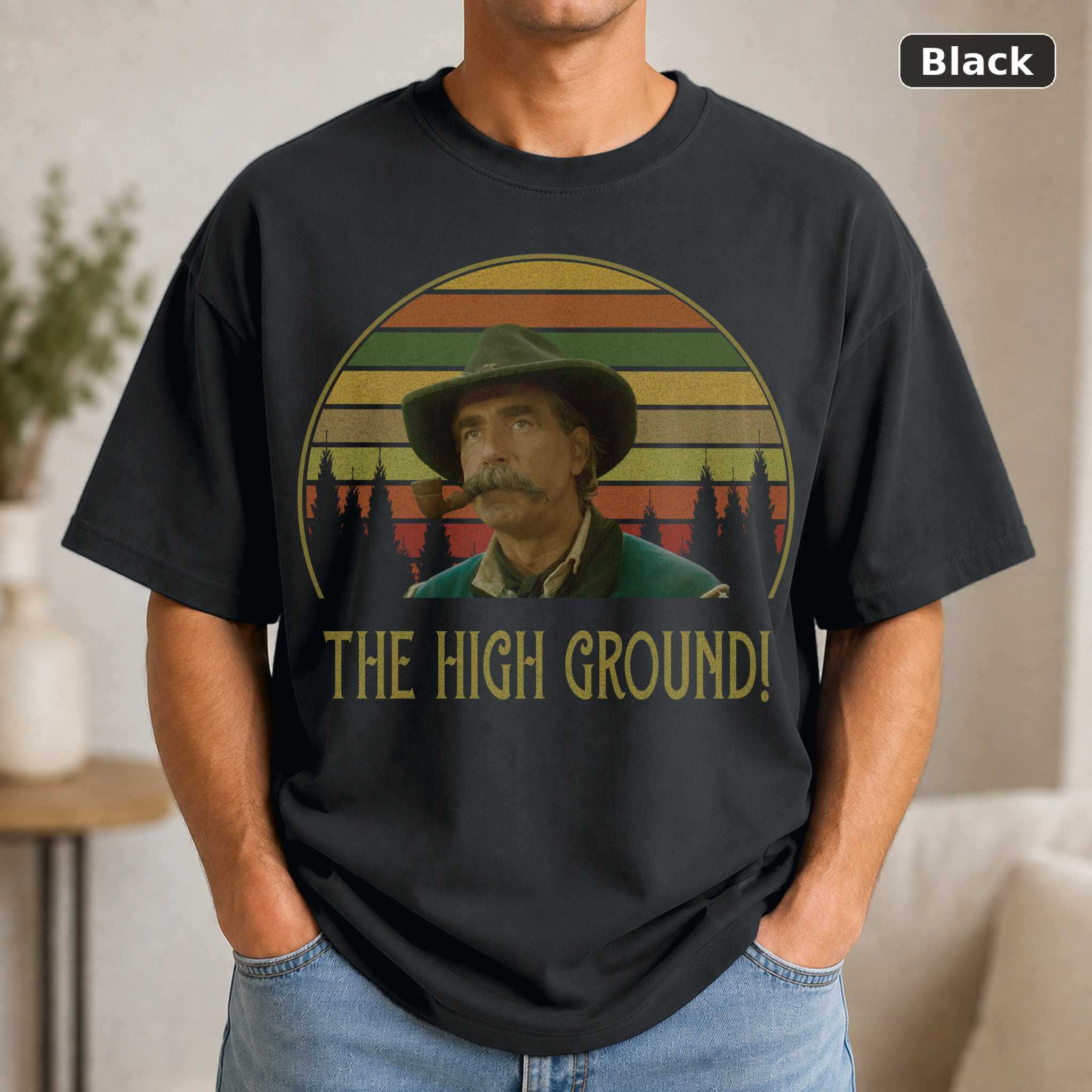 Sam Elliott The High Ground T-Shirt, Vintage Western Quote Graphic Tee, Cowboy Movie Fan Gift