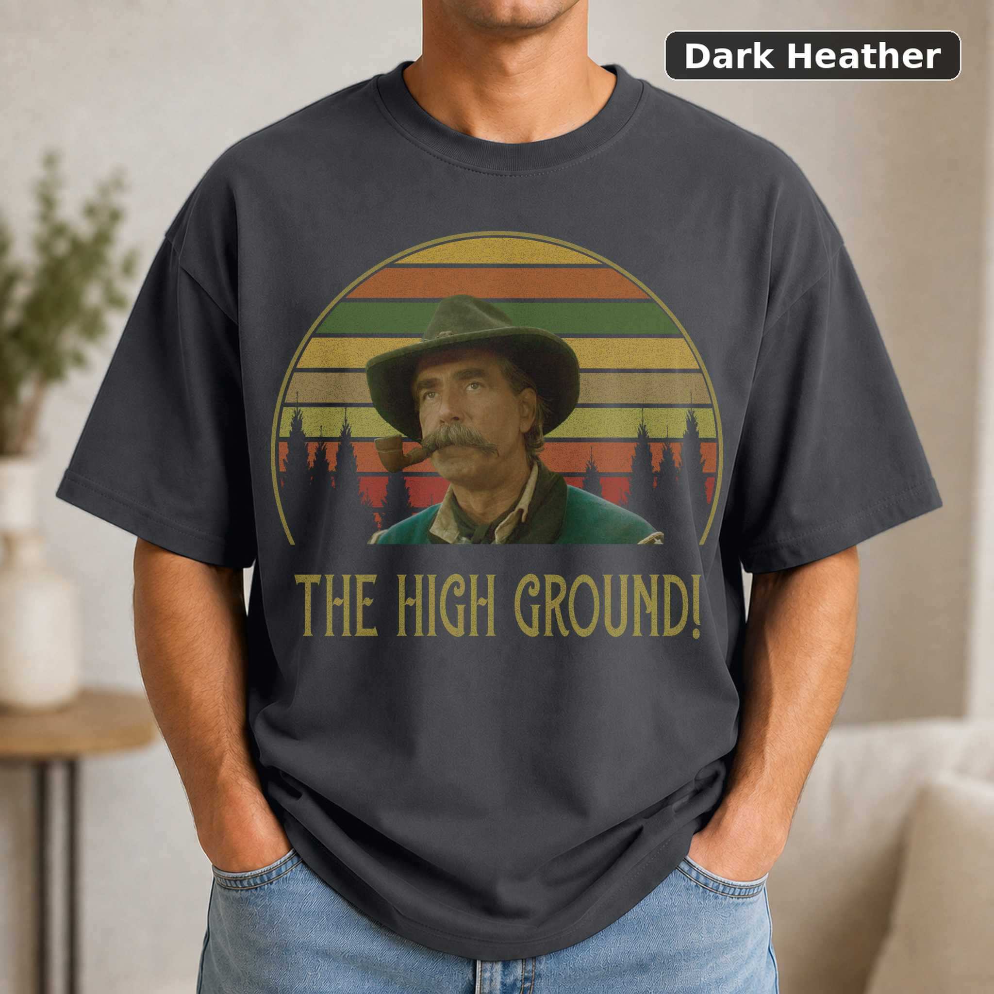 Sam Elliott The High Ground T-Shirt, Vintage Western Quote Graphic Tee, Cowboy Movie Fan Gift 3