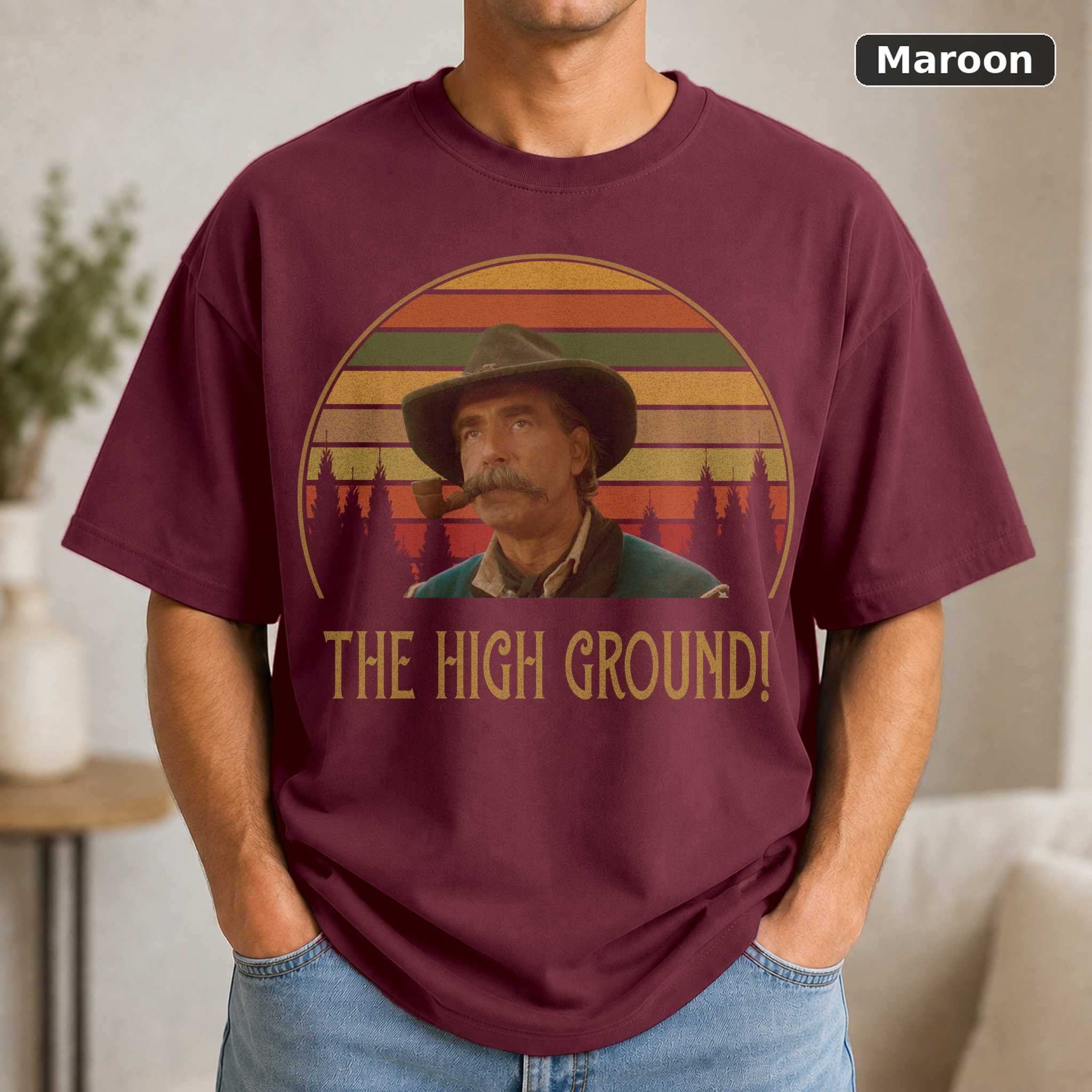 Sam Elliott The High Ground T-Shirt, Vintage Western Quote Graphic Tee, Cowboy Movie Fan Gift 4
