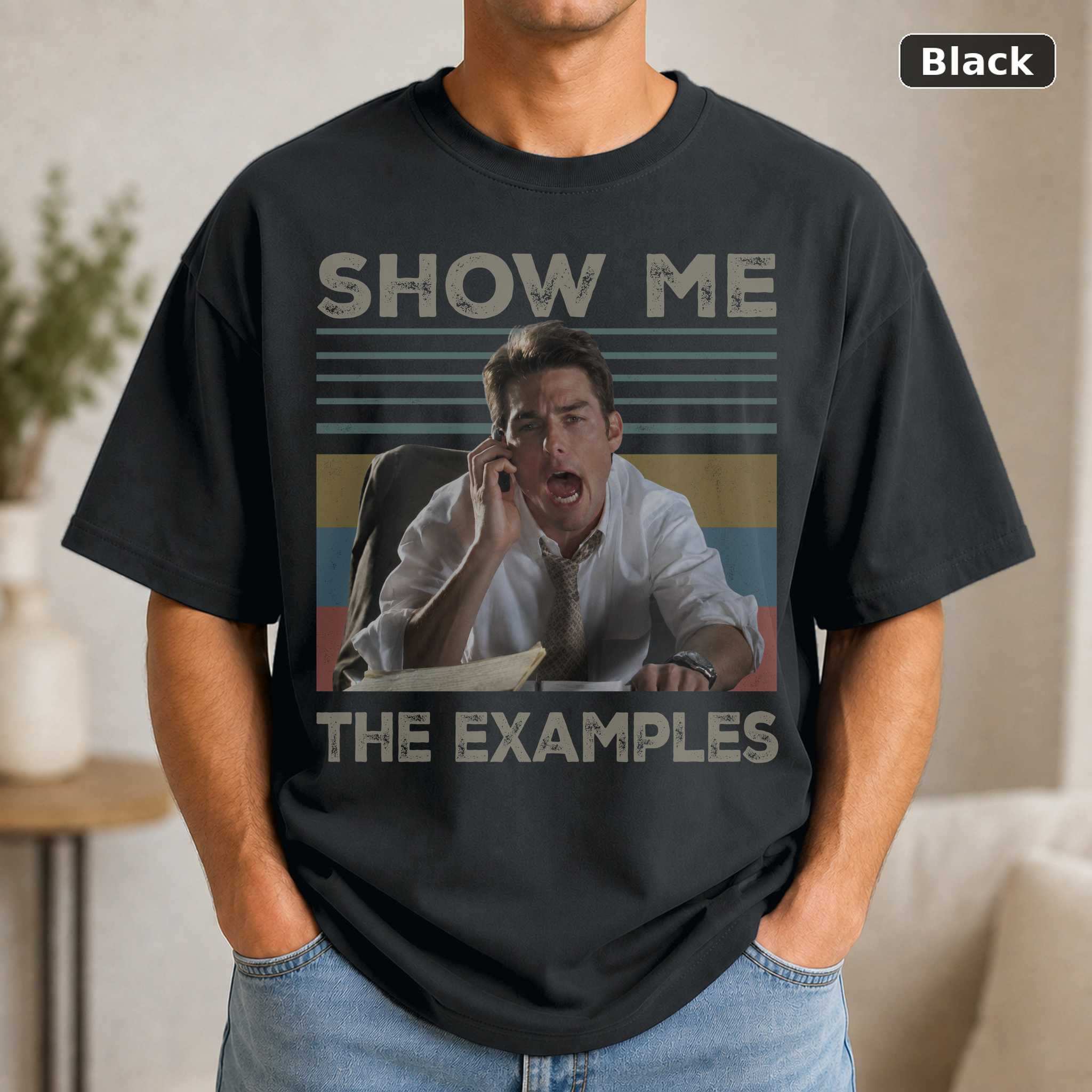Show Me the Examples T-Shirt, Funny Quote Graphic Tee, Retro Typography Shirt Gift Show Me the Examples T-Shirt, Funny Quote Graphic Tee, Retro Typography Shirt Gift