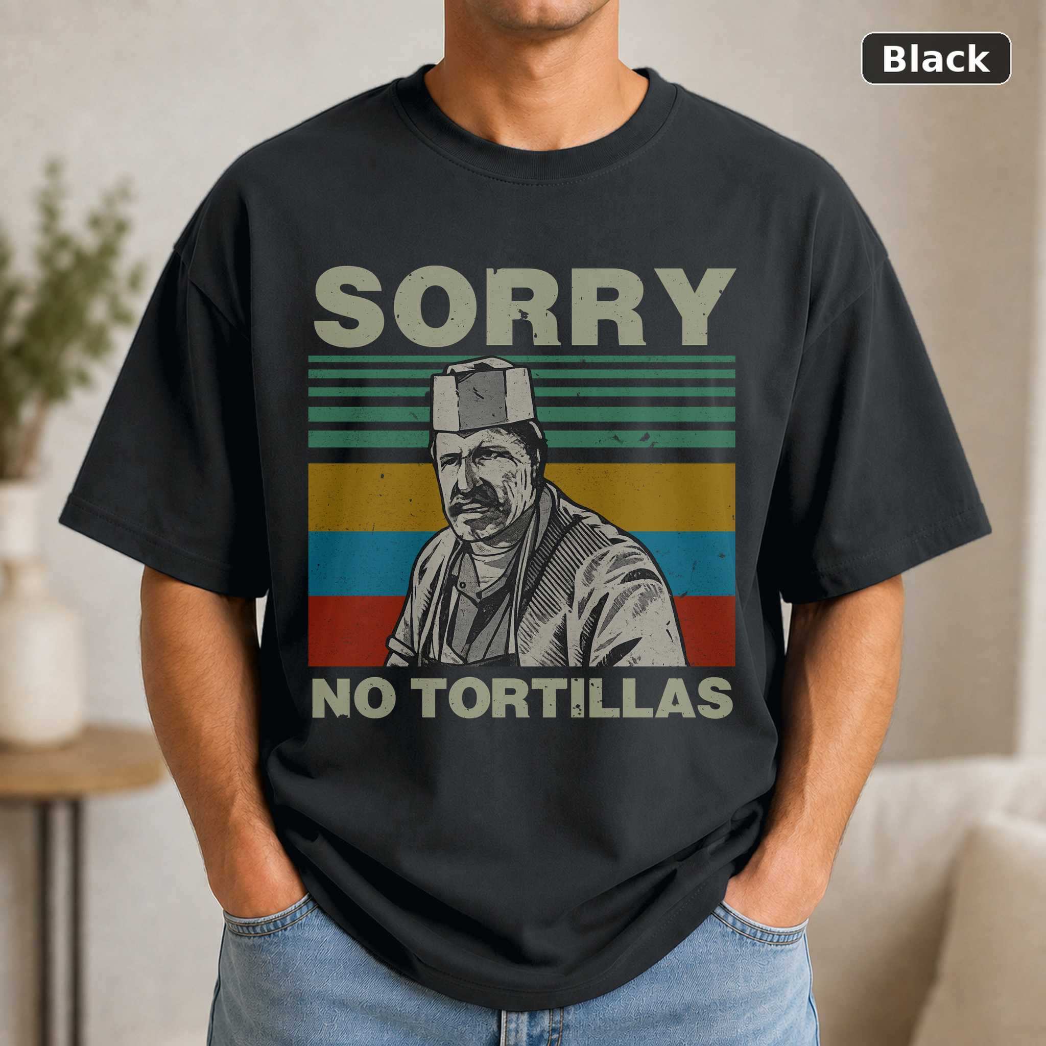 Sorry No Tortillas T-Shirt, Vintage Blood In Blood Out Movie Graphic Tee, Crime Film Fan Gift Sorry No Tortillas T-Shirt, Vintage Blood In Blood Out Movie Graphic Tee, Crime Film Fan Gift