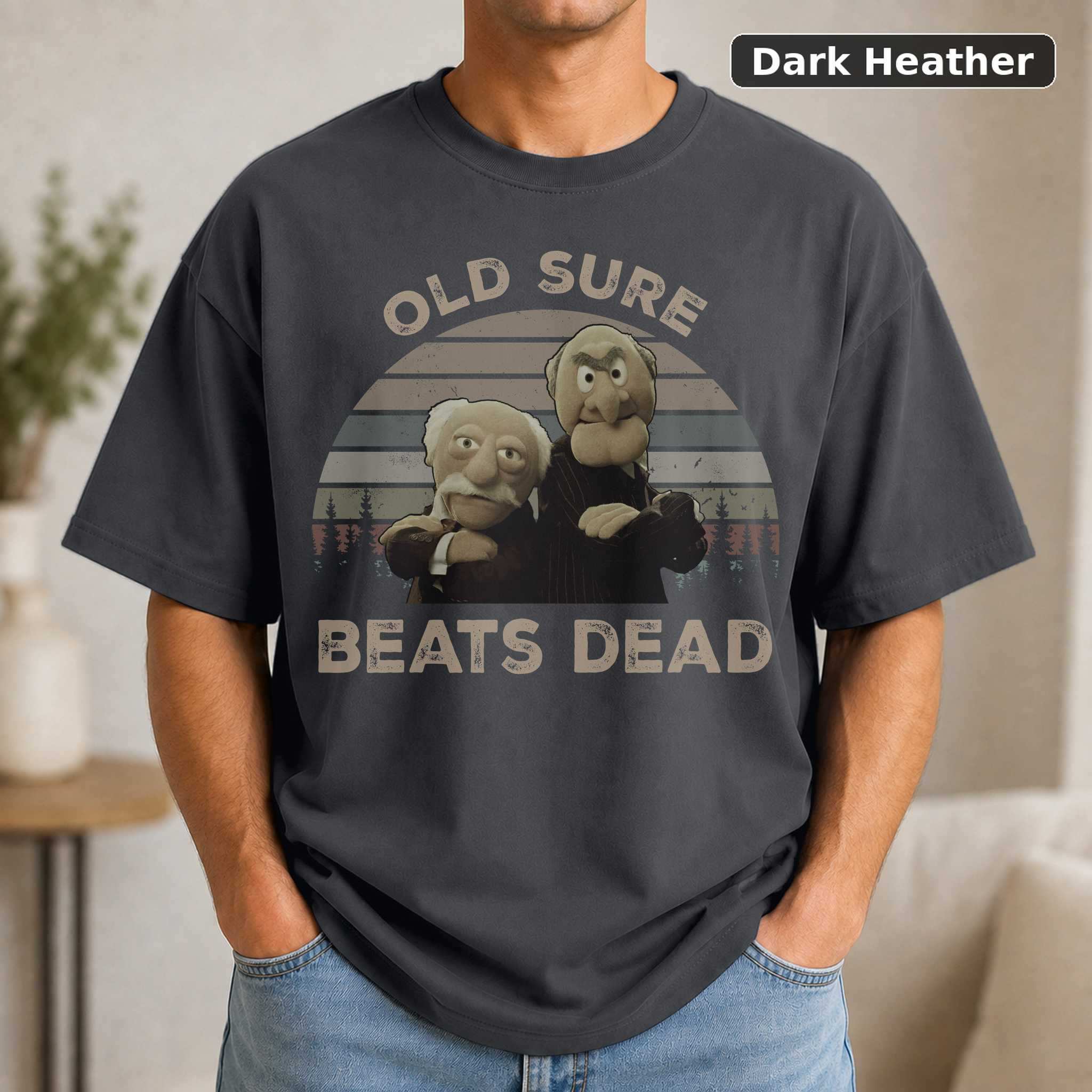 Statler and Waldorf Old Sure Beats Dead T-Shirt, Vintage Muppets Show Graphic Tee, Comedy Fan Gift 3