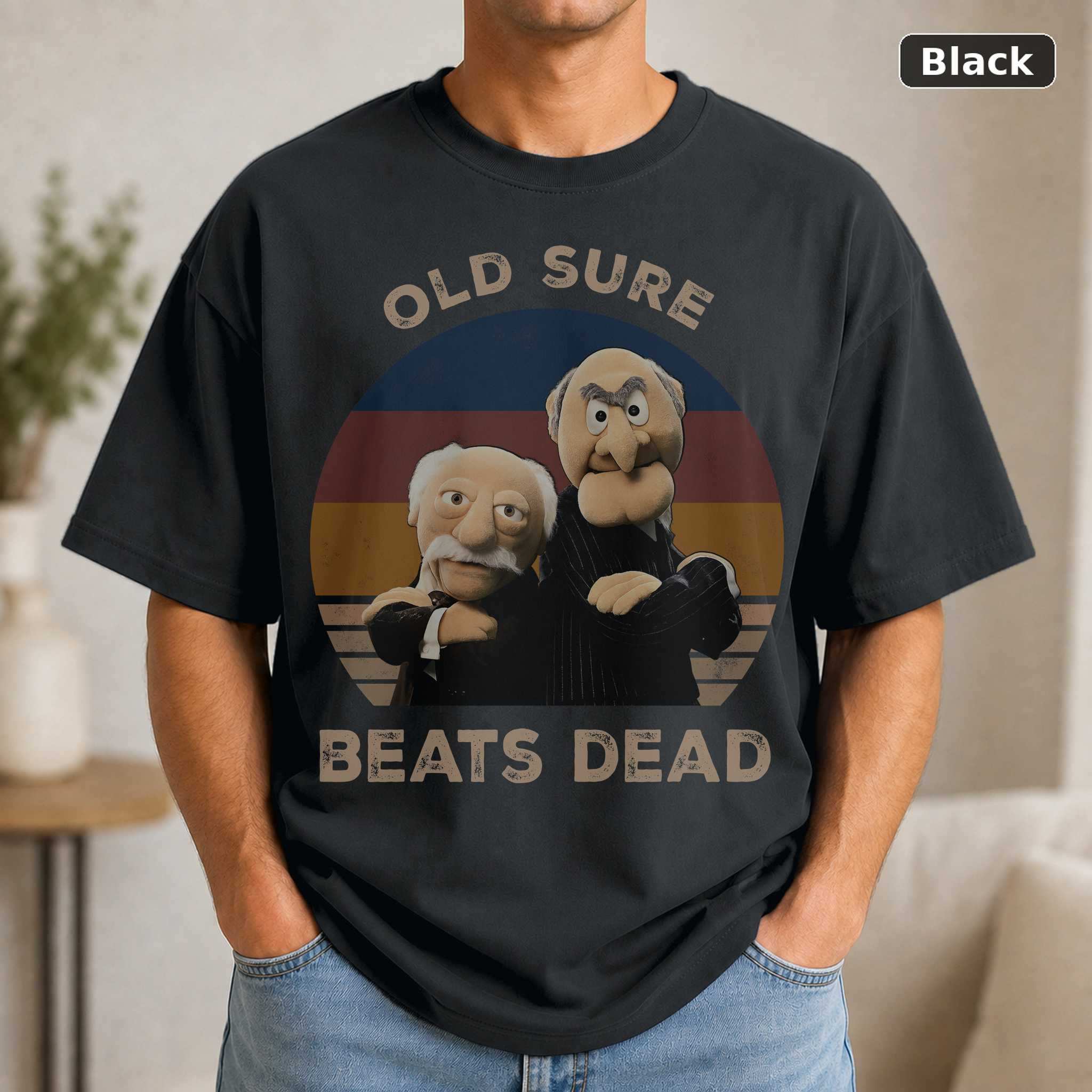 Statler Waldorf Old Sure Beats Dead T-Shirt, Retro Muppets TV Graphic Tee, Funny Fan Gift