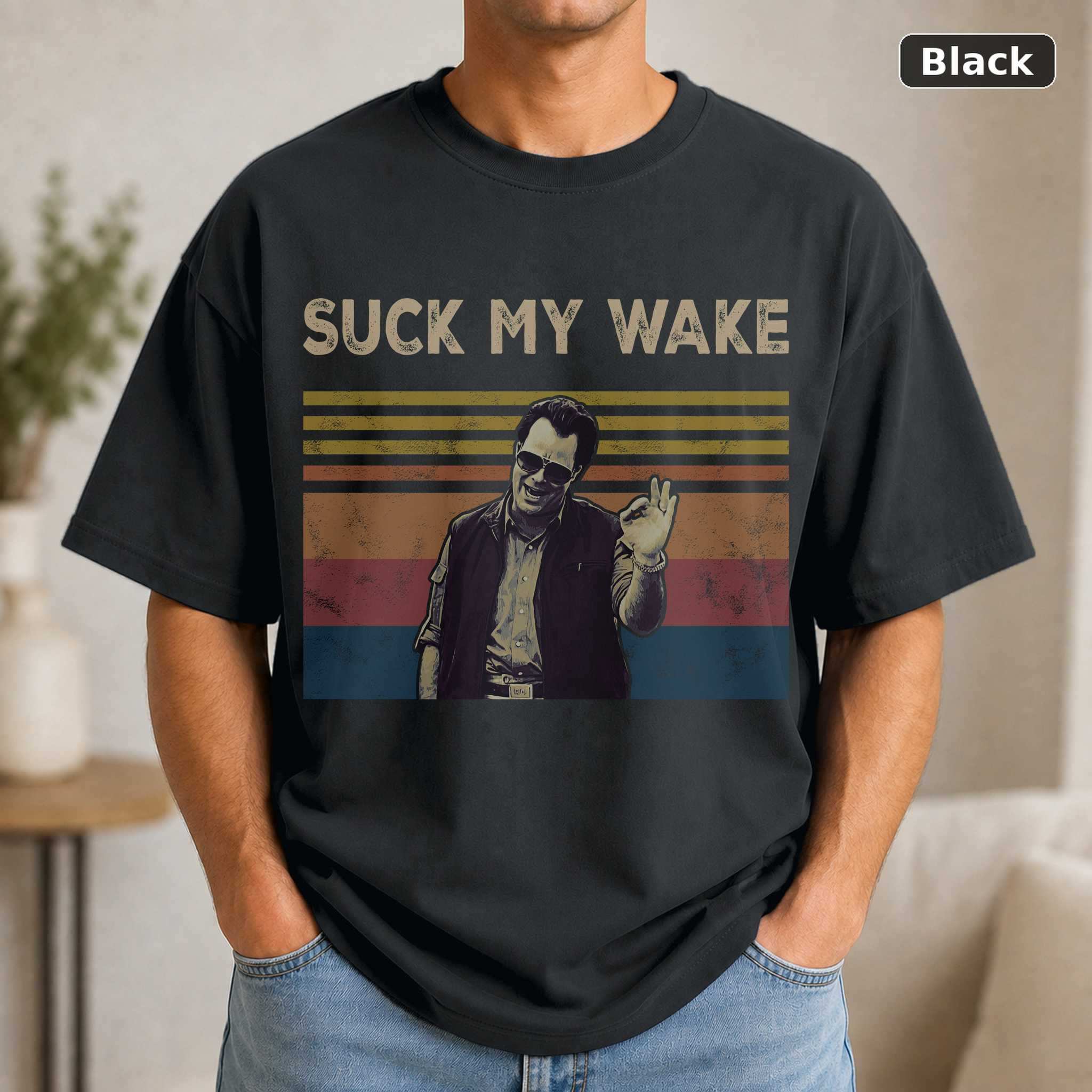 Suck My Wake T-Shirt, Funny Vintage Movie Quote Graphic Tee, Retro Film Fan Gift