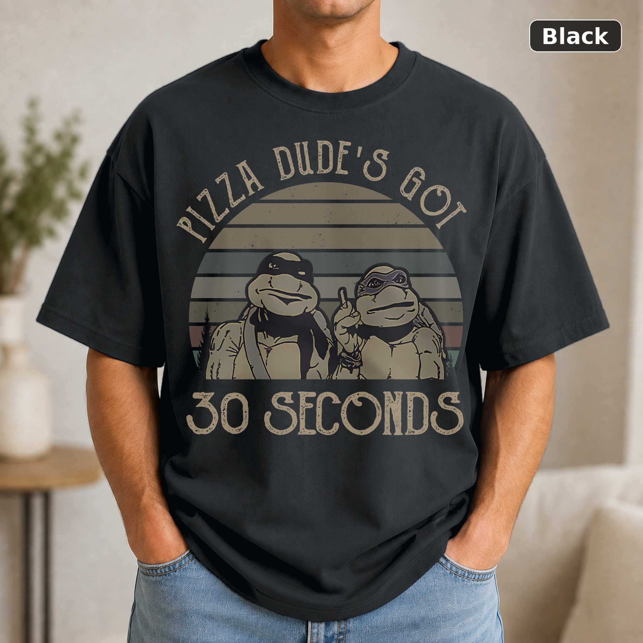 Pizza Dude’s Got 30 Seconds T-Shirt, Teenage Mutant Ninja Turtles Graphic Tee, Retro Fan Gift Pizza Dude’s Got 30 Seconds T-Shirt, Teenage Mutant Ninja Turtles Graphic Tee, Retro Fan Gift