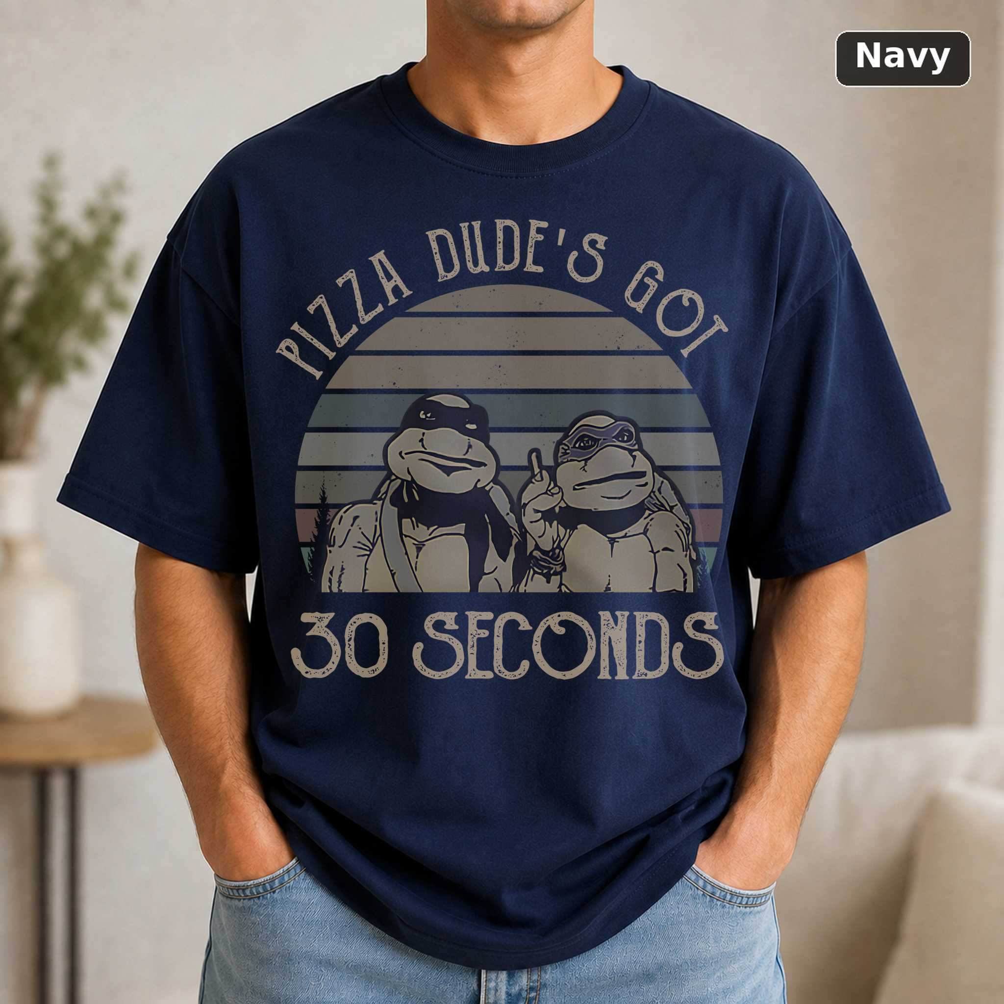 Pizza Dude's Got 30 Seconds T-Shirt, Teenage Mutant Ninja Turtles Graphic Tee, Retro Fan Gift 5