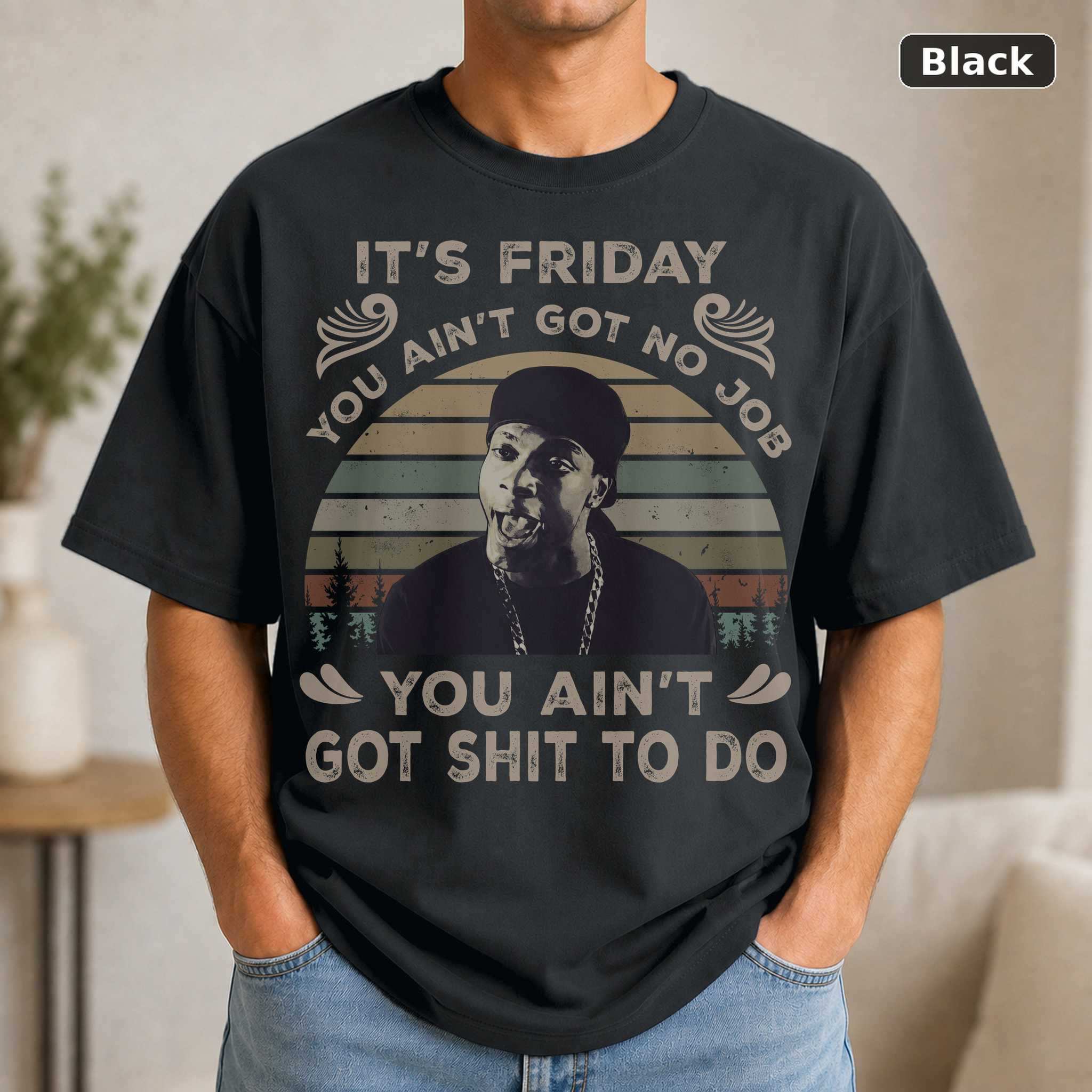 You Ain’t Got No Job Friday T-Shirt, Vintage 90s Comedy Movie Graphic Tee, Film Fan Gift You Ain’t Got No Job Friday T-Shirt, Vintage 90s Comedy Movie Graphic Tee, Film Fan Gift