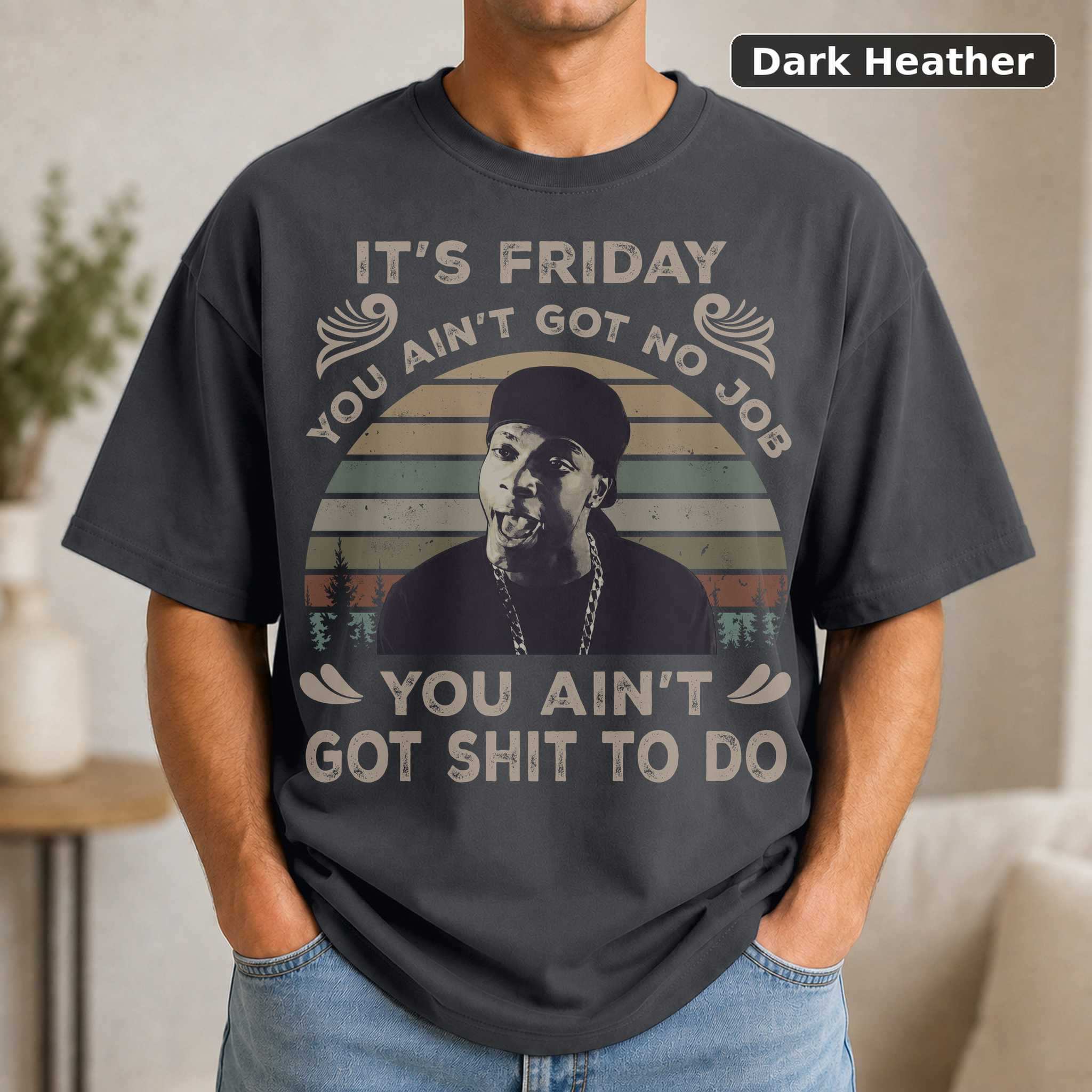 You Ain't Got No Job Friday T-Shirt, Vintage 90s Comedy Movie Graphic Tee, Film Fan Gift 3