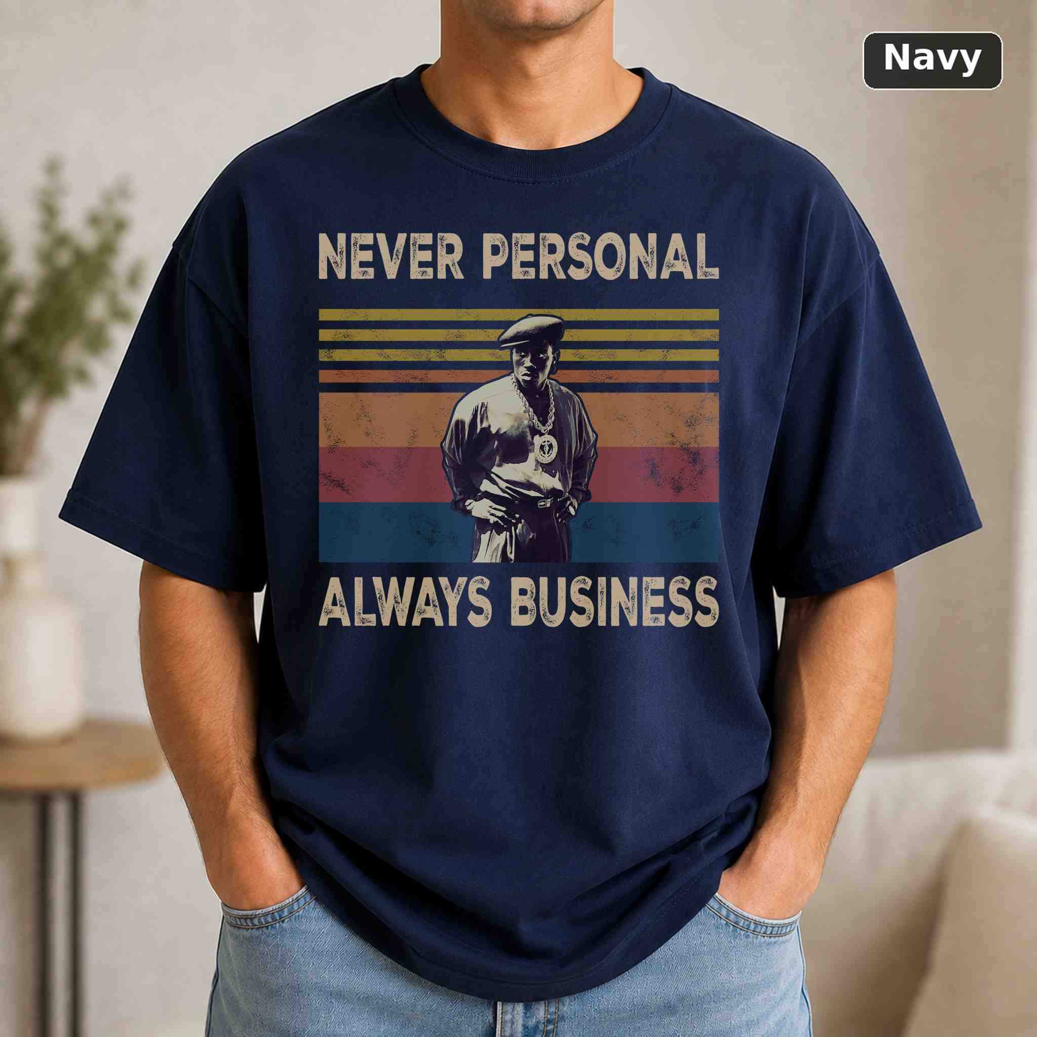 Never Personal Always Business T-Shirt, Vintage Pop Culture Graphic Tee, Retro Fan Gift 4