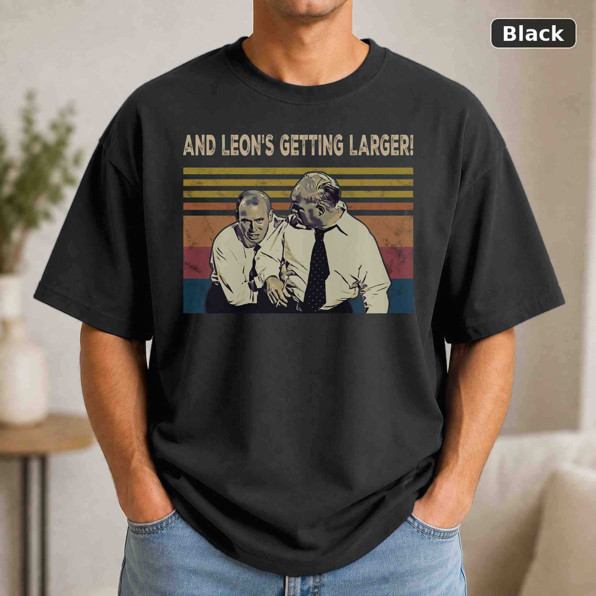And Leon’s Getting Larger T-Shirt, Vintage Pop Culture Graphic Tee, Retro Fan Gift