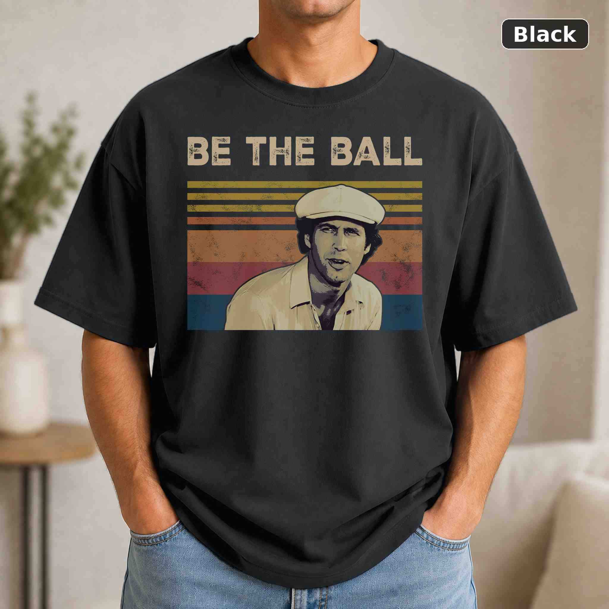 Be The Ball T-Shirt, Vintage Pop Culture Graphic Tee, Retro Fan Gift