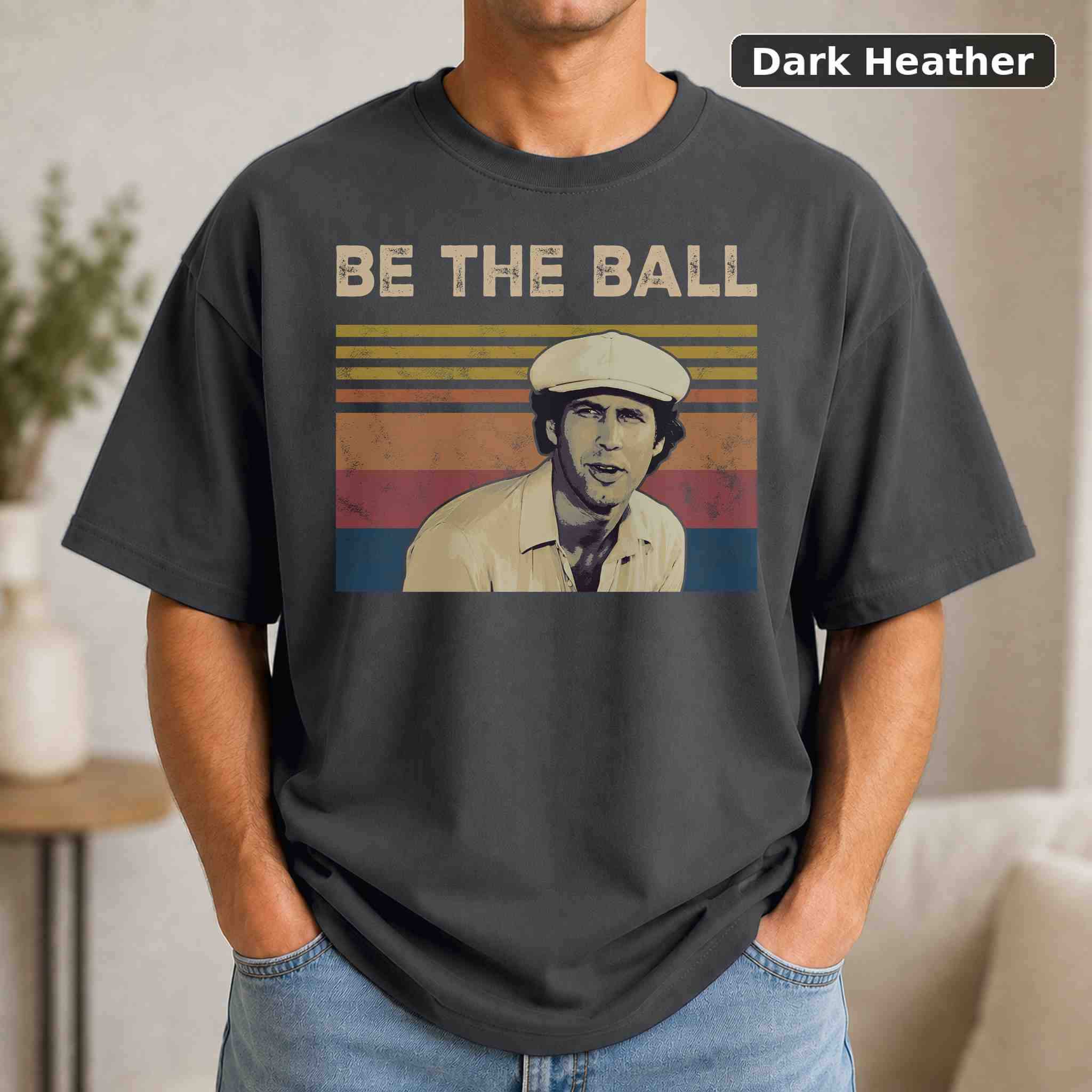 Be The Ball T-Shirt, Vintage Pop Culture Graphic Tee, Retro Fan Gift 3