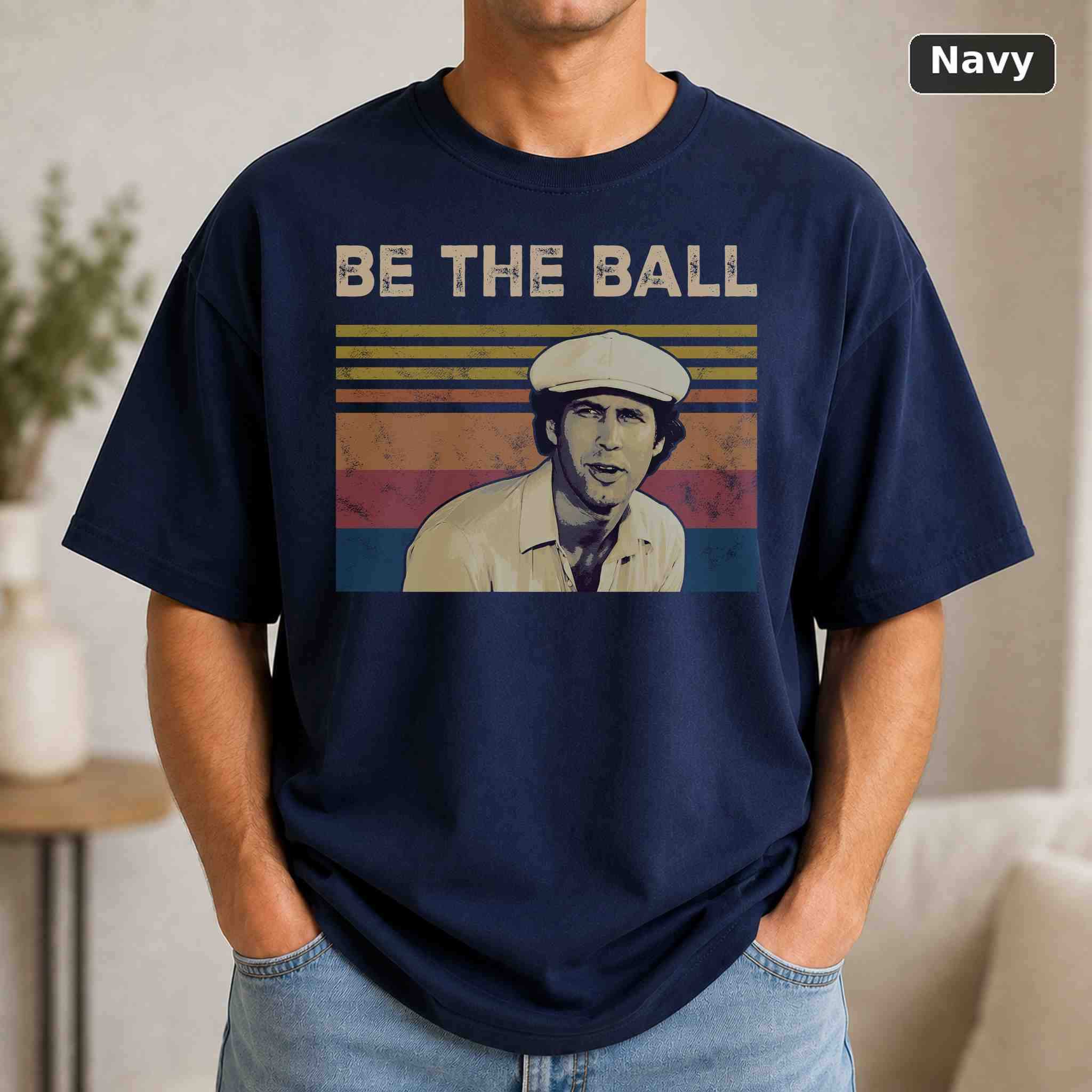 Be The Ball T-Shirt, Vintage Pop Culture Graphic Tee, Retro Fan Gift 4