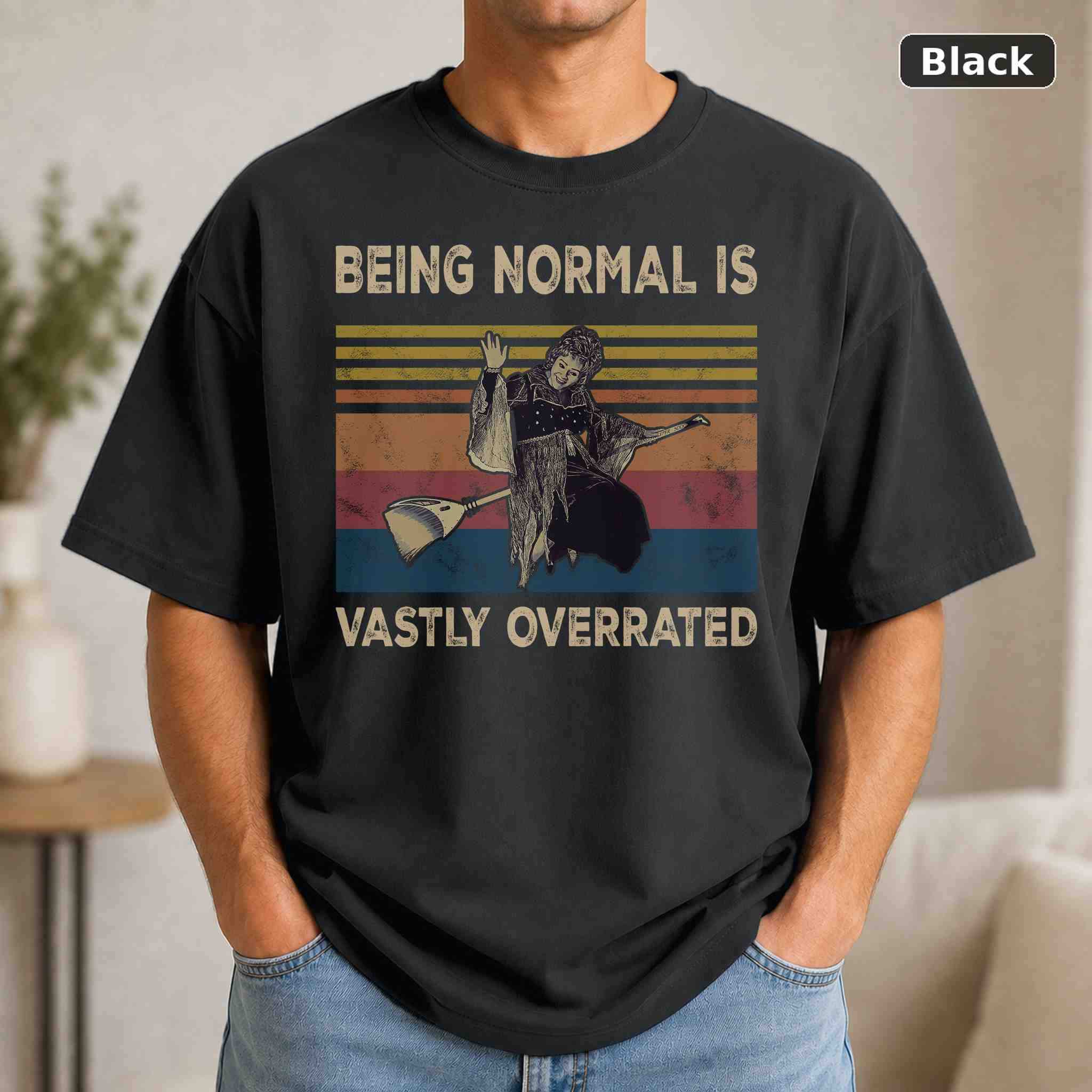 Being Normal Is Vastly Overrated Witch Halloween T-Shirt, Vintage Graphic Tee