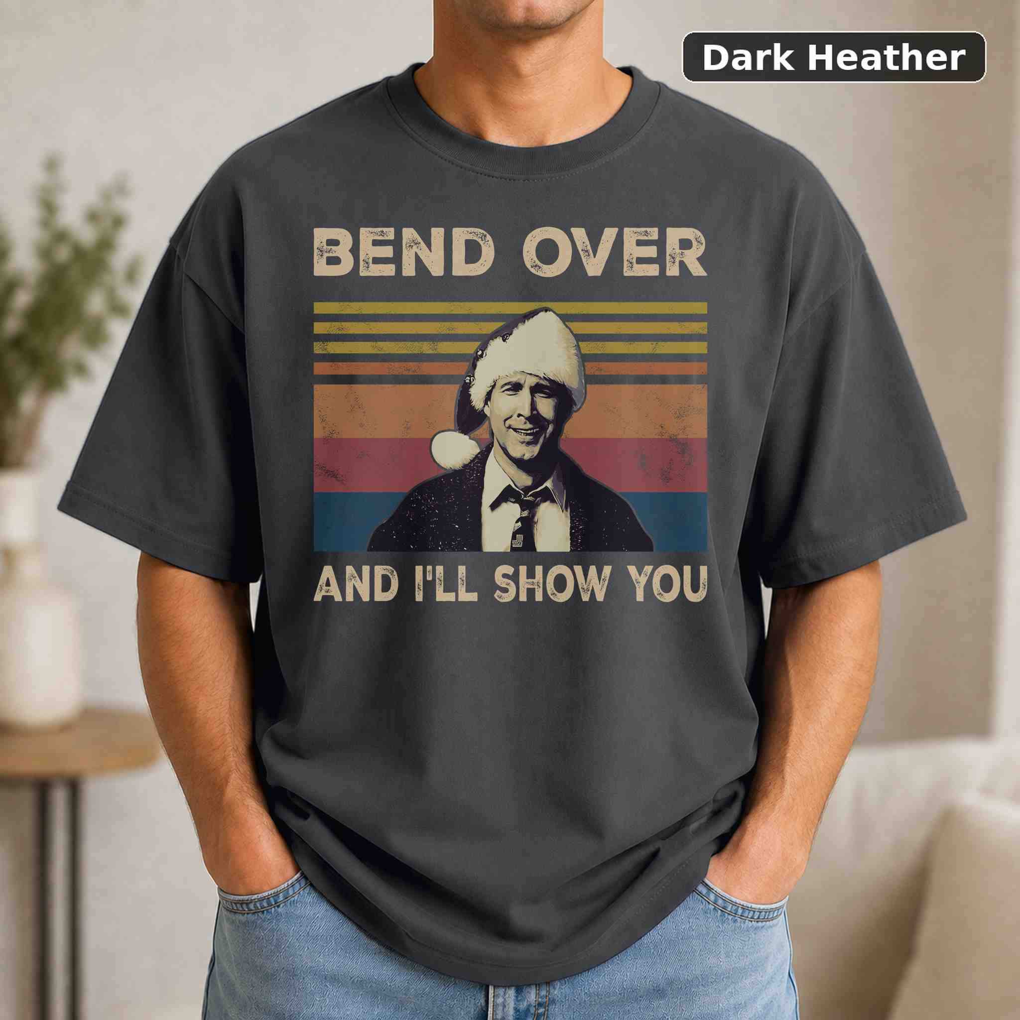 Bend Over And I'll Show You Clark Griswold T-Shirt, Vintage Pop Culture Graphic Tee, Retro Fan Gift 3