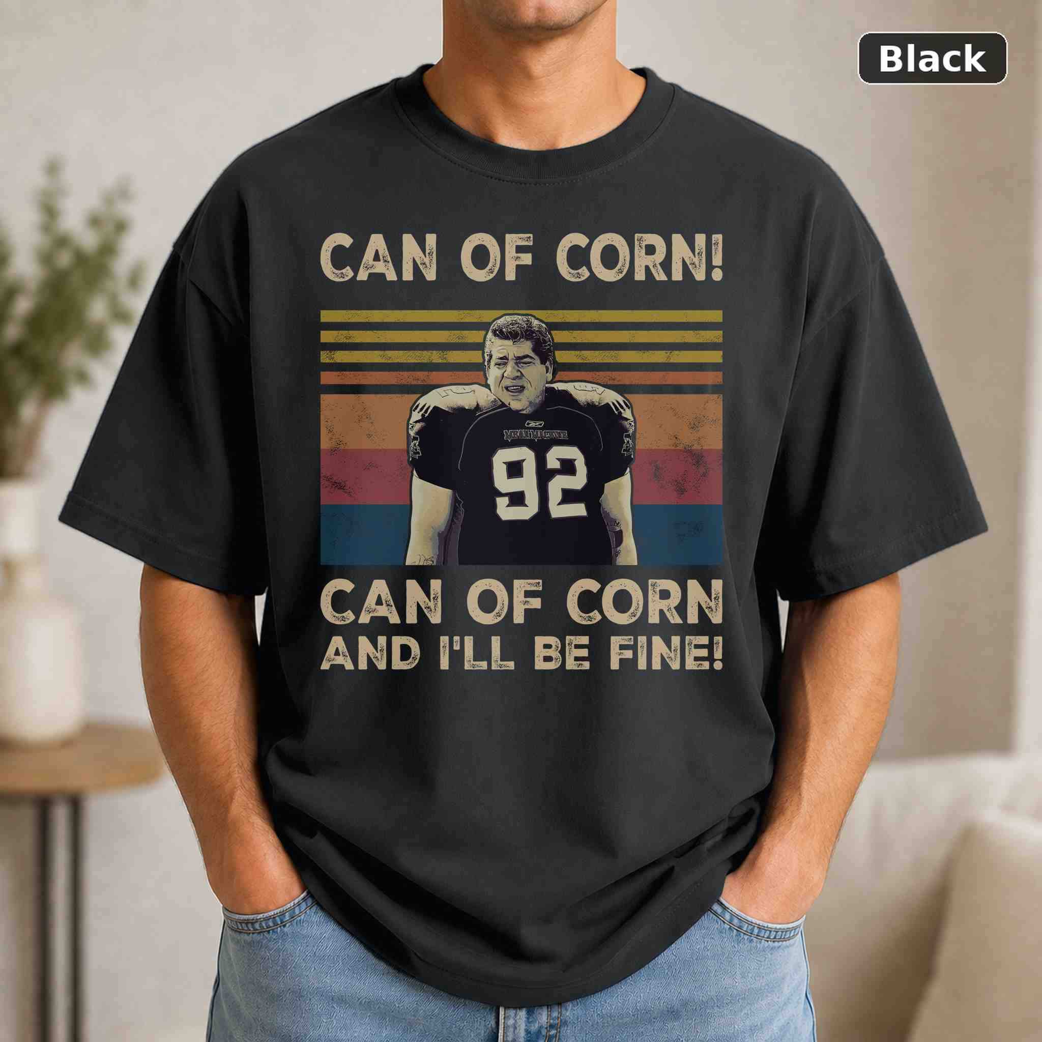 Can Of Corn Can Of Corn And I’ll Be Fine T-Shirt, Vintage Pop Culture Graphic Tee, Retro Fan Gift