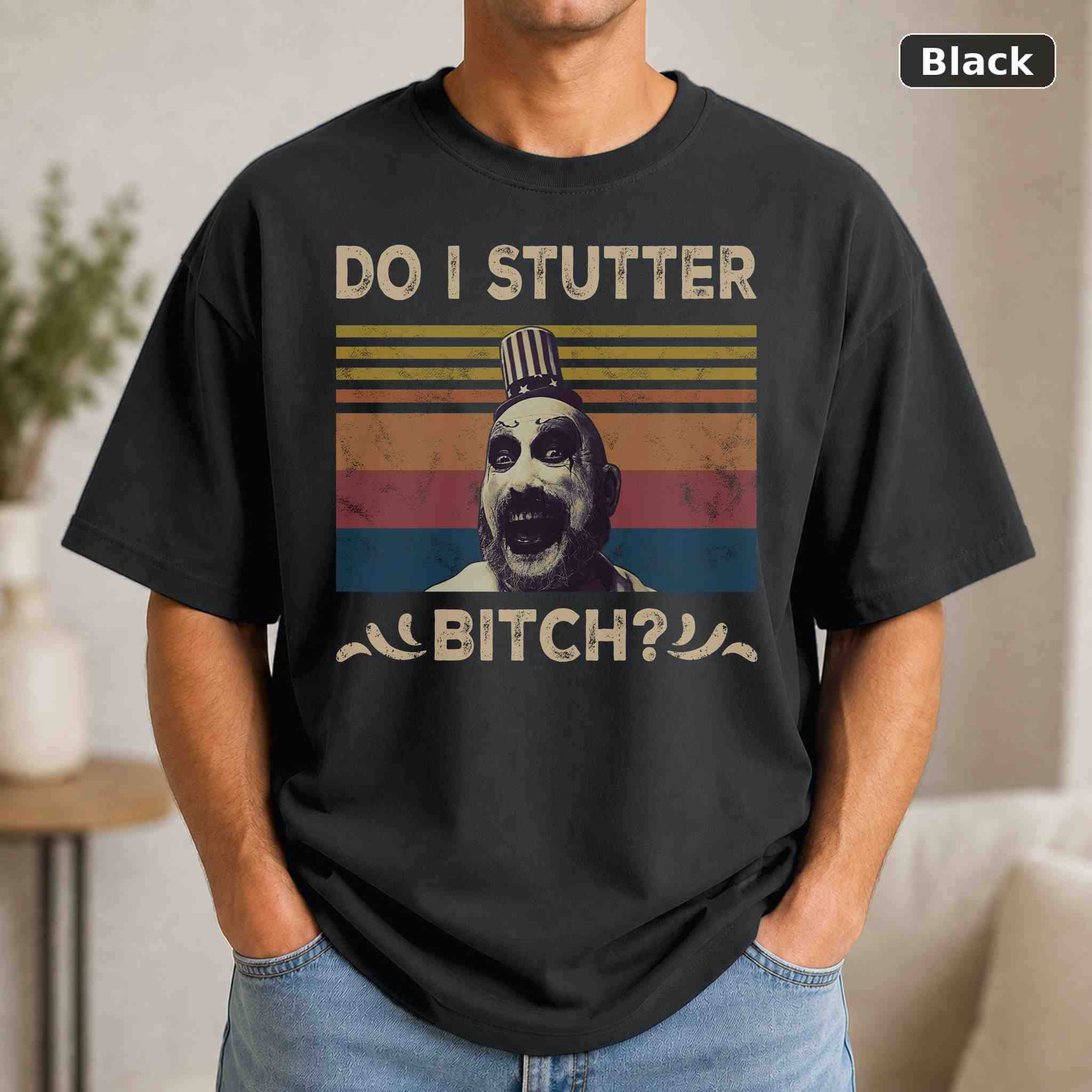 Do I Stutter Bitch T-Shirt, Vintage Pop Culture Graphic Tee, Retro Fan Gift Do I Stutter Bitch T-Shirt, Vintage Pop Culture Graphic Tee, Retro Fan Gift