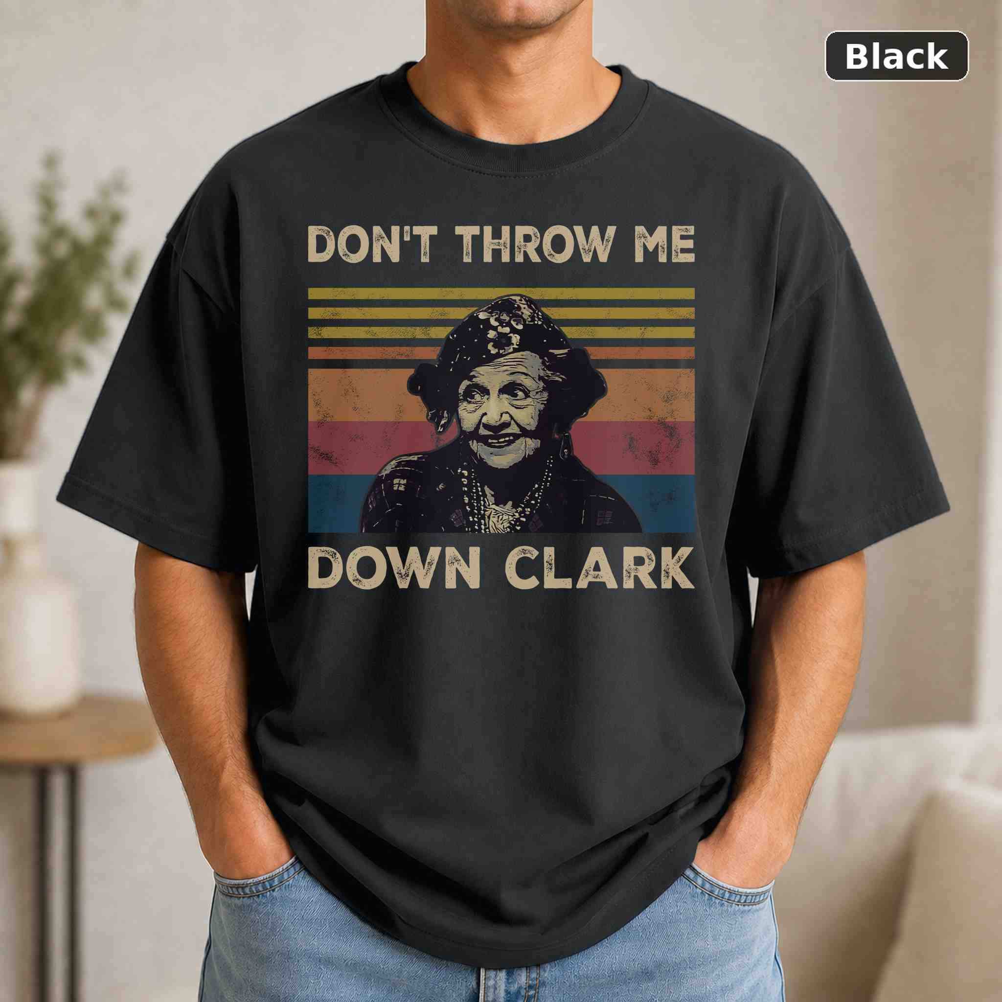 Don’t Throw Me Down Clark T-Shirt, Vintage Pop Culture Graphic Tee, Retro Fan Gift