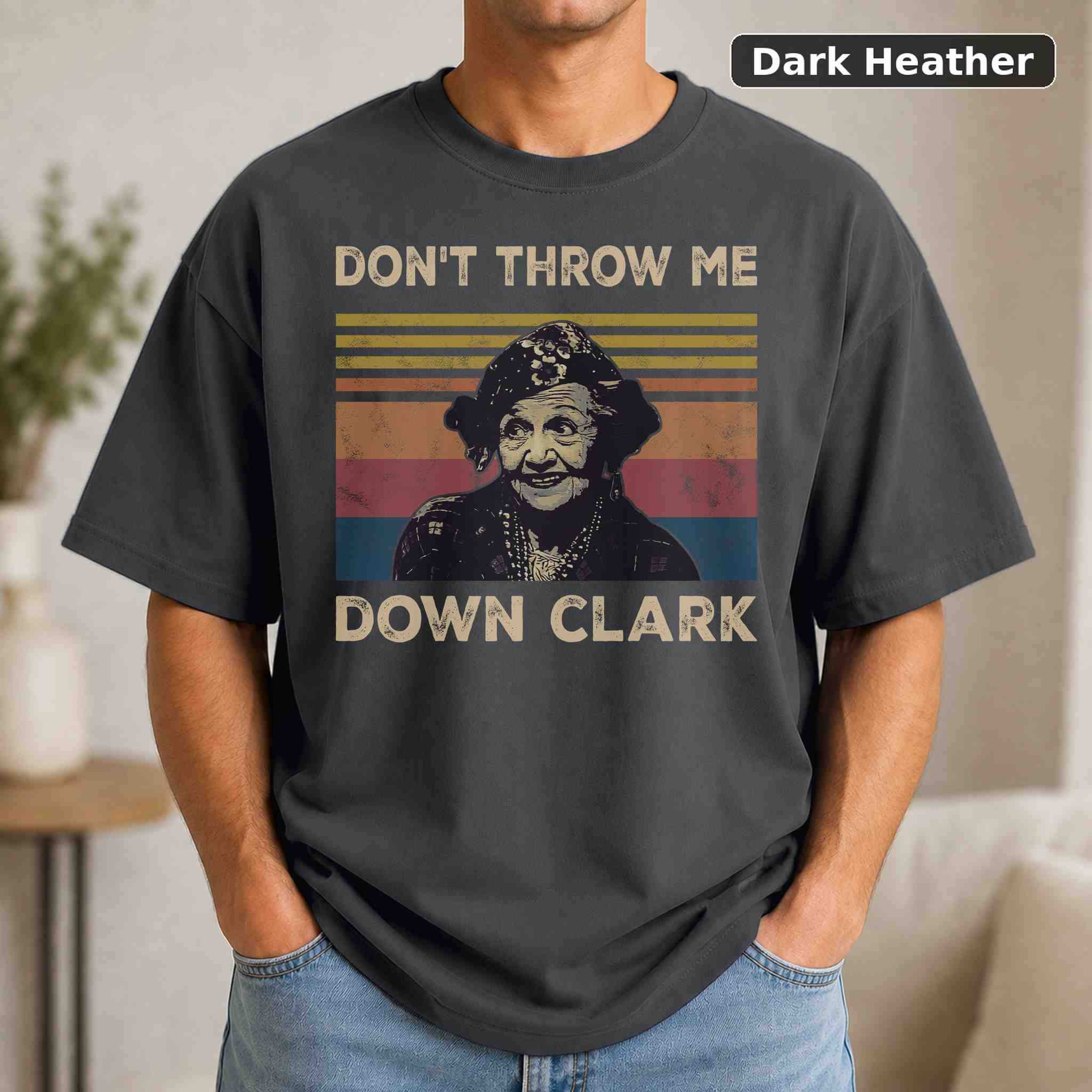 Don't Throw Me Down Clark T-Shirt, Vintage Pop Culture Graphic Tee, Retro Fan Gift 3