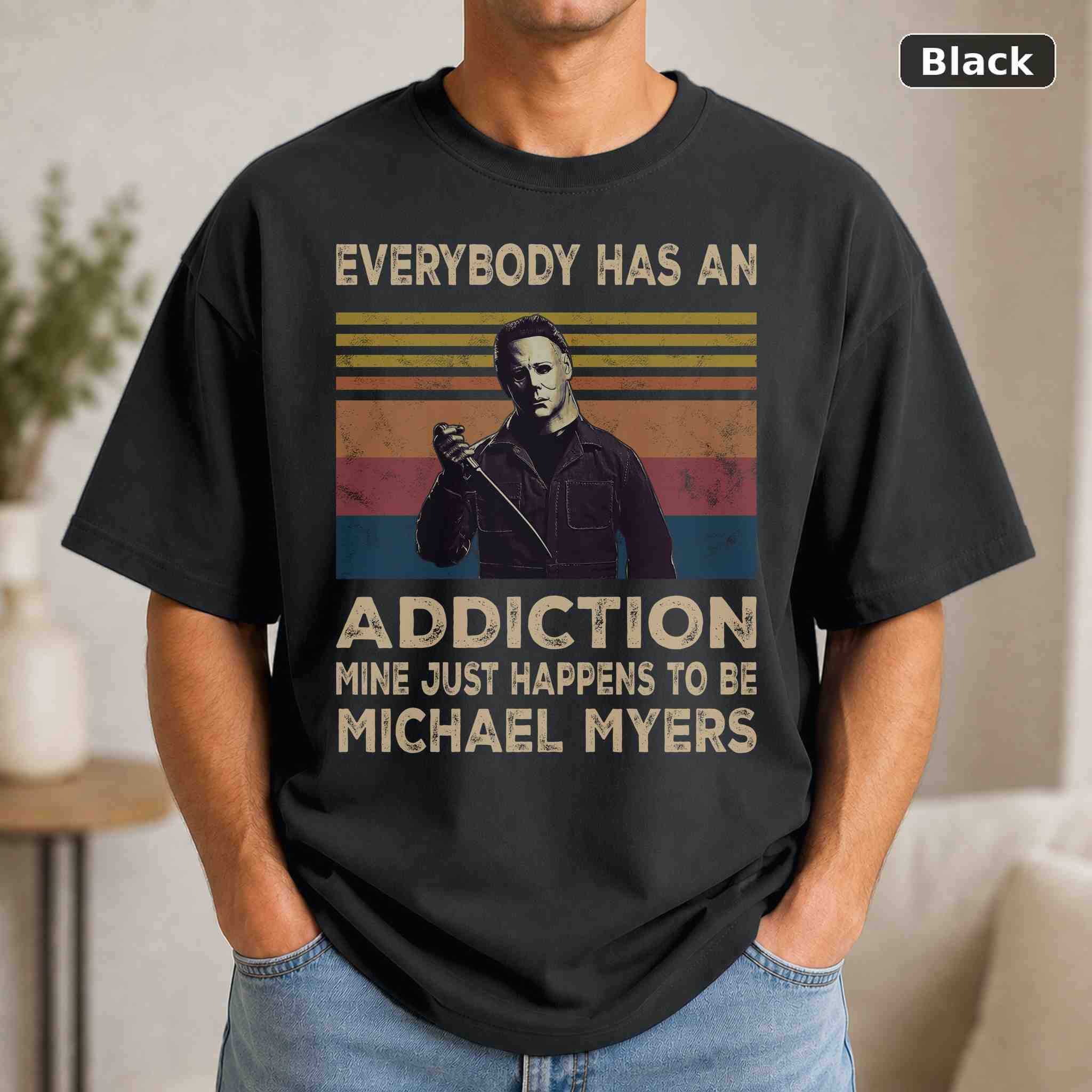 Everybody Has An Addiction Michael Myers Halloween T-Shirt, Vintage Graphic Tee Everybody Has An Addiction Michael Myers Halloween T-Shirt, Vintage Graphic Tee