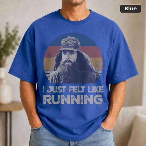 I Just Felt Like Running Vintage Movie Shirt 2