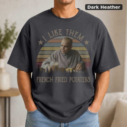 I Like Them Karl Childers T Shirt, Sling Blade Movie, Funny Retro 3