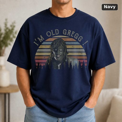 I’m Old Gregg The Mighty Boosh Noel Fielding Vintage T-Shirt, Funny T-Shirt, Classic Movie Shirt 5