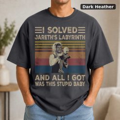 I Solved Jareth's Labyrinth And All I Got Was This Stupid Baby Vintage Shirt Goblin King Labyrinth Vintage Movie Shirt 7