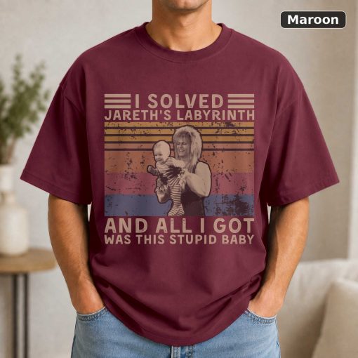 I Solved Jareth's Labyrinth and All I Got was This Stupid Baby Vintage T Shirt Black 4
