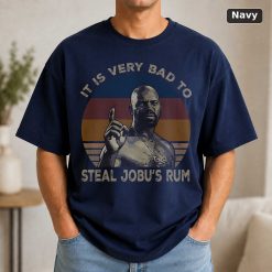 It Is Very Bad To Steal Jobu’s Rum Vintage Movie Shirt 9
