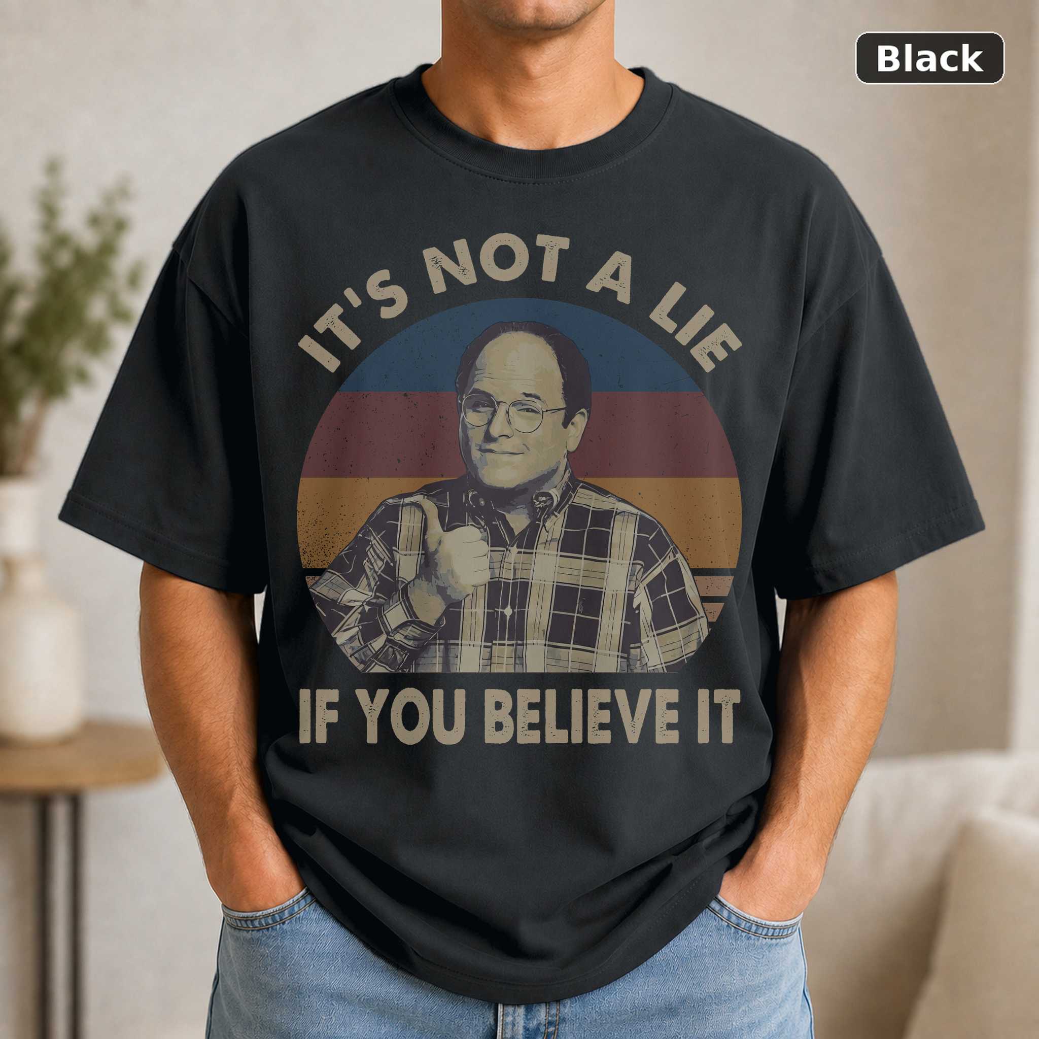 It’s Not A Lie If You Believe It Vintage Movie Shirt It’s Not A Lie If You Believe It Vintage Movie Shirt