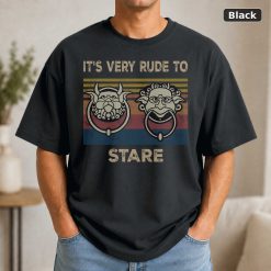 It’s Very Rude To Stare Vintage Movie Shirt It’s Very Rude To Stare Vintage Movie Shirt