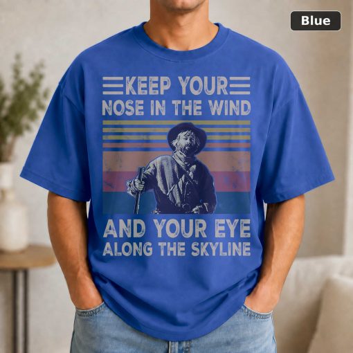Jeremiah Johnson Keep Your Nose In The Wind And Your Eye Along The Skyline Vintage Movie Shirt 2