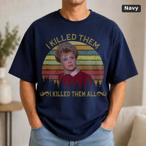 Jessica Fletcher I Killed Them I Killed Them All Vintage Men Unisex Shirt, Hoodie, Sweatshirt 5