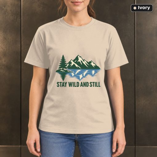 Stay Wild and Still Lake T-Shirt, Minimalist Mountain Nature Graphic 2