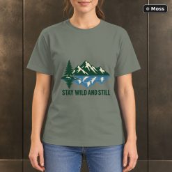 Stay Wild and Still Lake T-Shirt, Minimalist Mountain Nature Graphic 8