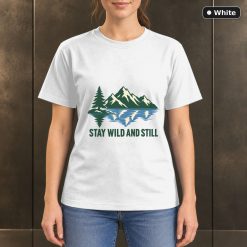 Stay Wild and Still Lake T-Shirt, Minimalist Mountain Nature Graphic 11