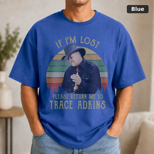 Trace Adkins If I’m Lost Please Return Me to Vintage T-Shirt, Movies Quote Unisex T-Shirt Black 2
