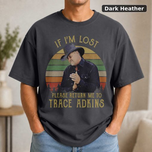 Trace Adkins If I’m Lost Please Return Me to Vintage T-Shirt, Movies Quote Unisex T-Shirt Black 3