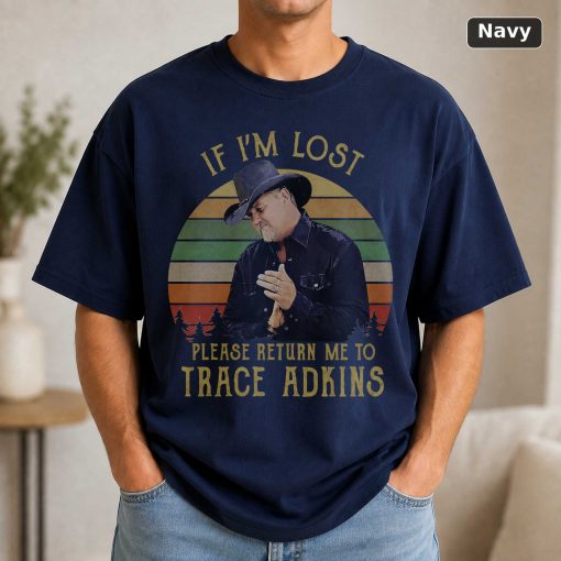 Trace Adkins If I’m Lost Please Return Me to Vintage T-Shirt, Movies Quote Unisex T-Shirt Black 5