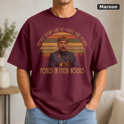 Waiting for Guffman Shirt, Corky St Clair People Don't Like to Have Fire Poked in Their Noses Vintage T-Shirt, Movies Qu 4