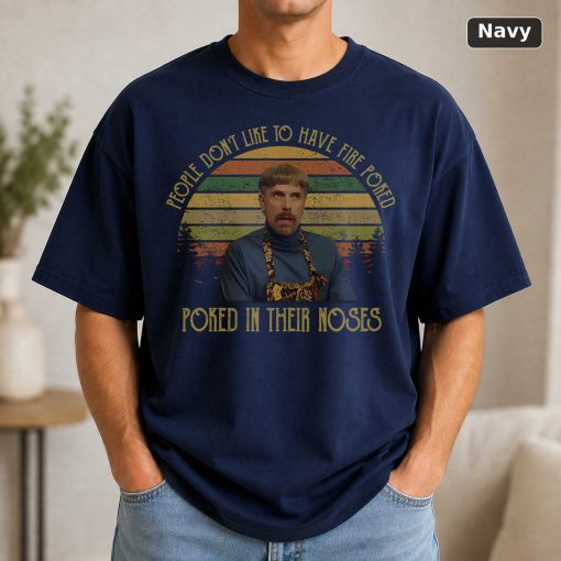 Waiting for Guffman Shirt, Corky St Clair People Don't Like to Have Fire Poked in Their Noses Vintage T-Shirt, Movies Qu 5