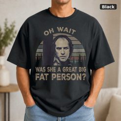 Was She A Great Big Fat Person Vintage Movie Shirt Was She A Great Big Fat Person Vintage Movie Shirt