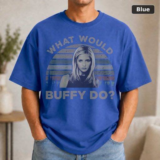 What Would Buffy Do Vintage Movie Shirt 2