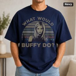 What Would Buffy Do Vintage Movie Shirt 9