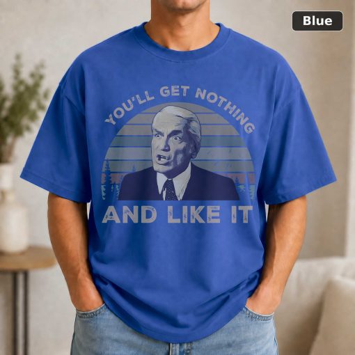 You’ll Get Nothing And Like It Vintage Movie TShirt 2