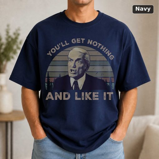 You’ll Get Nothing And Like It Vintage Movie TShirt 5