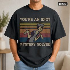 You’re An Idiot Mystery Solved Vintage Shirt Shaggy Rogers Lovers Shirt Scooby Lovers Vintage Movie Shirt