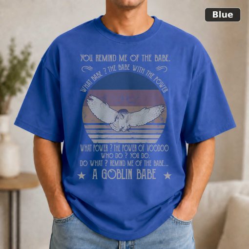 You Remind Me Of The Babe What Babe Vintage Movie Shirt 2