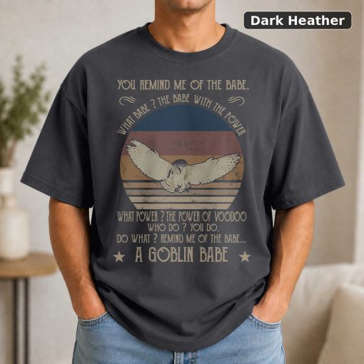 You Remind Me Of The Babe What Babe Vintage Movie Shirt 3